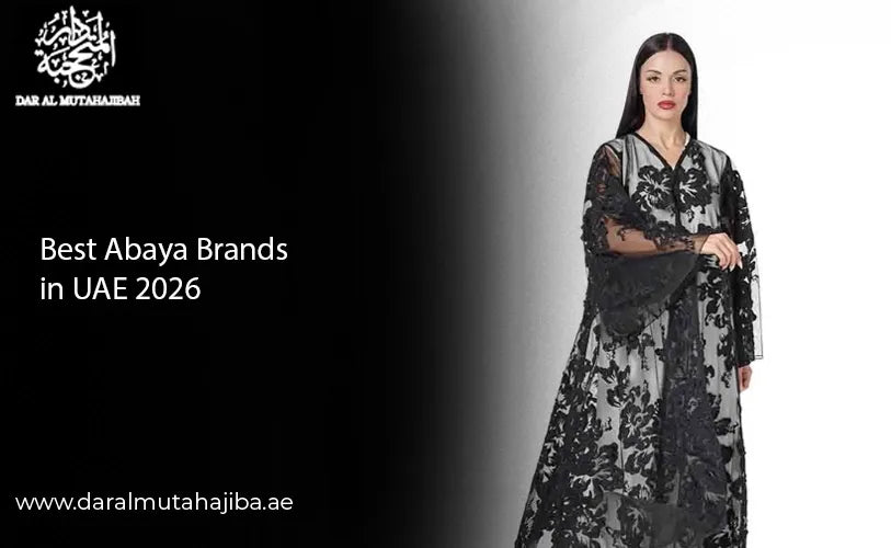 Best Abaya Brands in UAE 2026