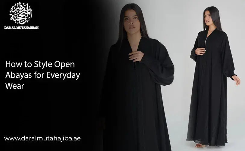 How to Style Open Abayas for Everyday Wear