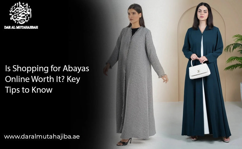 Is Shopping for Abayas Online Worth It