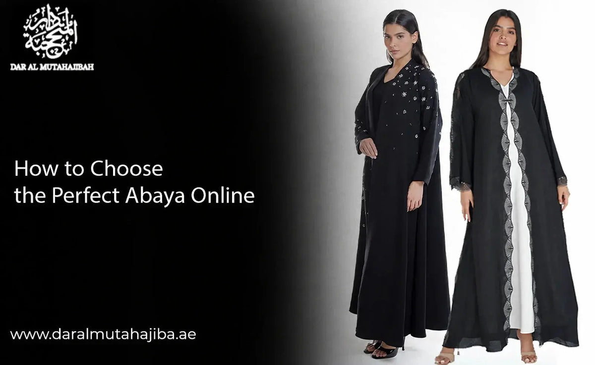 How to Choose the Perfect Abaya Online